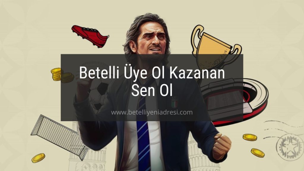 Betelli üye ol