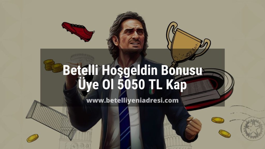 betelli hoşgeldin bonusu